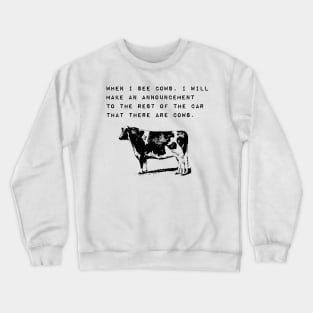 When I See Cows Funny Cow Sighting Crewneck Sweatshirt